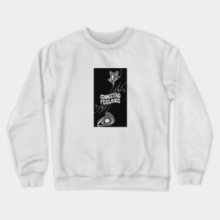 Connecting Feelings Crewneck Sweatshirt